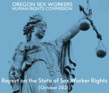 Oregon Sex Workers Human Rights Commission Report of the State of Sex Worker Rights